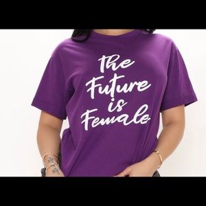 Fashion Nova The Future is Female T-shirt